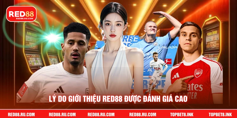 Lý do giới thiệu Red88 được đánh giá cao