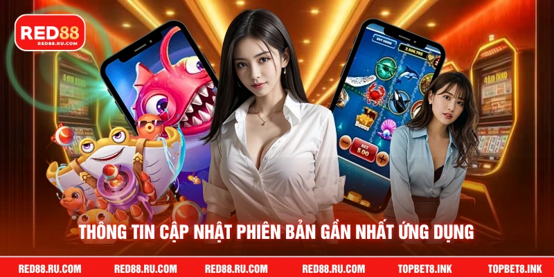 Thông tin cập nhật phiên bản gần nhất ứng dụng